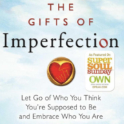 The Gift of Imperfection - Brené Brown
