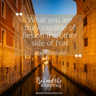 What you are truly capable of lies on the other side of fear